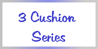 3 Cushion Series